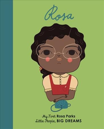 Rosa : my first Rosa Parks / written by Lisbeth Kaiser ; illustrated by Marta Antelo.