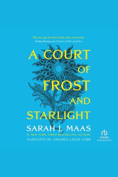A court of frost and starlight [electronic resource] : A court of thorns and roses series, book 3.5. Sarah J Maas.