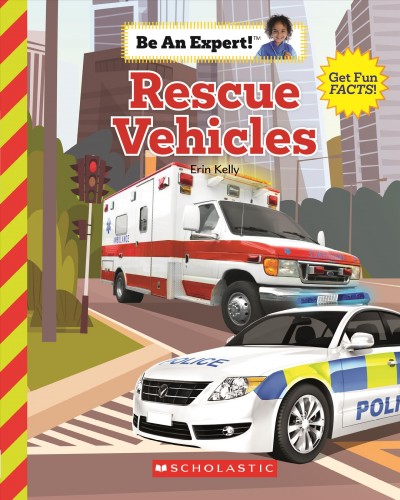 Rescue vehicles / Erin Kelly.