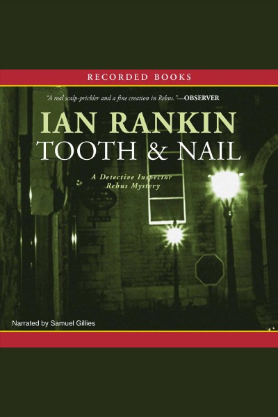 Tooth and nail [electronic resource] : Inspector rebus series, book 3. Ian Rankin.