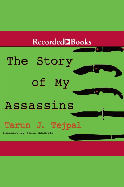 The story of my assassins [electronic resource]. Tejpal Tarun J.