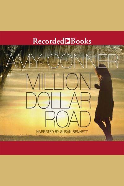 Million dollar road [electronic resource]. Conner Amy.