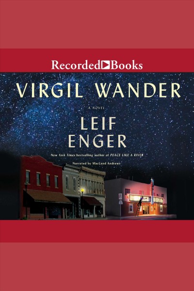 Virgil wander [electronic resource]. Leif Enger.