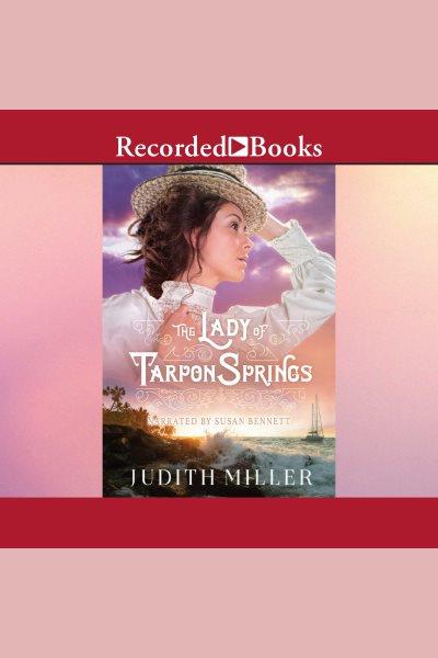 The lady of tarpon springs [electronic resource]. Miller Judith.