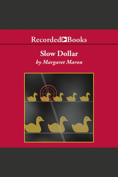 Slow dollar [electronic resource] : Judge deborah knott series, book 9. Maron Margaret.