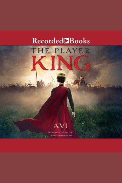 The player king [electronic resource]. Avi.
