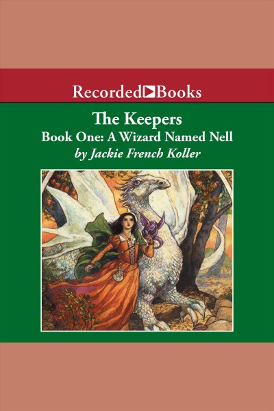 A wizard named nell [electronic resource] : Keepers series, book 1. Koller Jackie French.