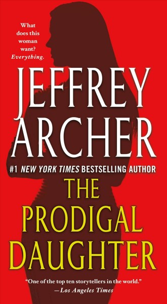 The prodigal daughter / Jeffrey Archer.
