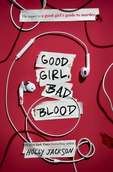 Good girl, bad blood : the sequel to A Good Girl's Guide to Murder / Holly Jackson.
