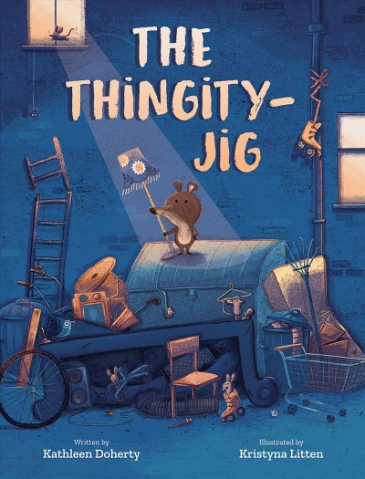 The Thingity-Jig / written by Kathleen Doherty ; illustrated by Kristyna Litten.