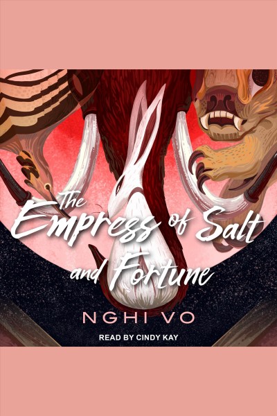 The empress of salt and fortune / Nghi Vo.