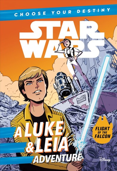 A Luke & Leia adventure Flight of the Falcon / written by Cavan Scott ; illustrated by Elsa Charretier.