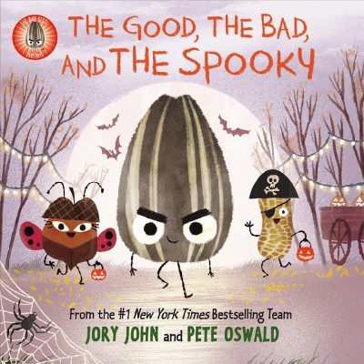 The Bad Seed presents The good, the bad, and the spooky / written by Jory John ; cover illustrations by Pete Oswald ; interior illustrations by Saba Joshaghani based on artwork by Pete Oswald.