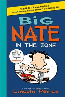 Big Nate: In the Zone Lincoln Peirce.