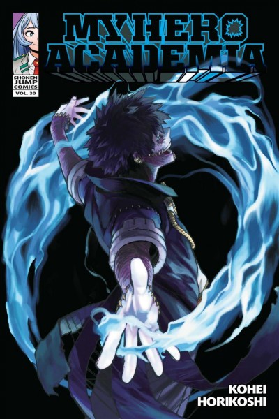 My hero academia. Volume 30, Dabi's dance / story & art, Kohei Horikoshi ; translation & English adaptation, Caleb Cook ; touch-up & lettering, John Hunt.