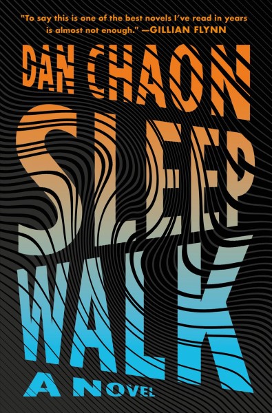 Sleepwalk : a novel / Dan Chaon.