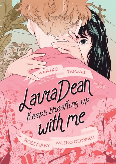 Laura Dean keeps breaking up with me / Mariko Tamaki ; illustrated by Rosemary Valero-O'Connell.