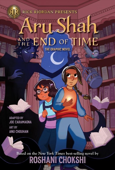 Aru Shah and the end of time : the graphic novel / adapted by Joe Caramagna ; illustrated by Anu Chouhan ; lettering by Stef Purenins.