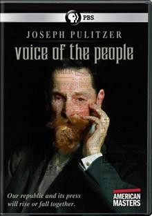 Joseph Pulitzer [videorecording] : voice of the people.