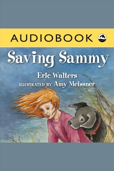 Saving Sammy / Eric Walters.