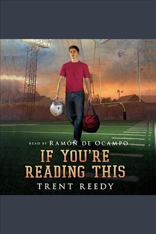 If you're reading this [electronic resource] / Trent Reedy.