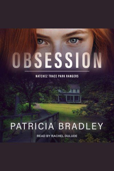 Obsession [electronic resource] / Patricia Bradley.
