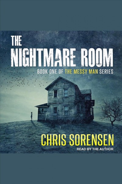 The nightmare room [electronic resource] / Chris Sorensen.