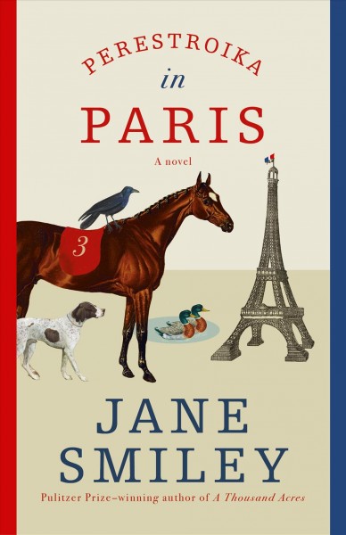 The strays of Paris : a novel / Jane Smiley.