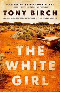 The white girl : a novel / Tony Birch.