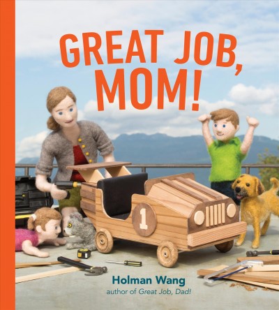 Great job, mom! / Holman Wang.