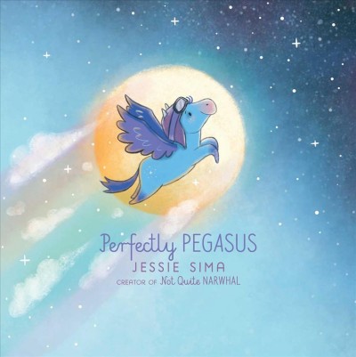 Perfectly pegasus / Jessie Sima.