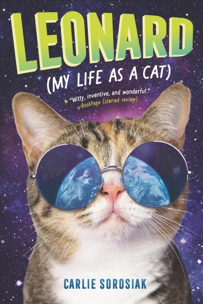 Leonard : (my life as a cat) / Carlie Sorosiak.