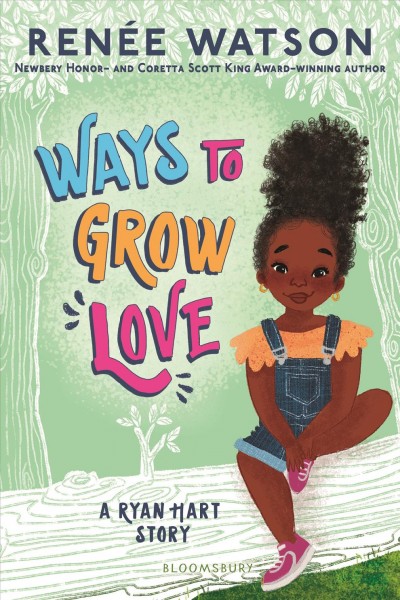 Ways to grow love / Renée Watson ; illustrated by Nina Mata.