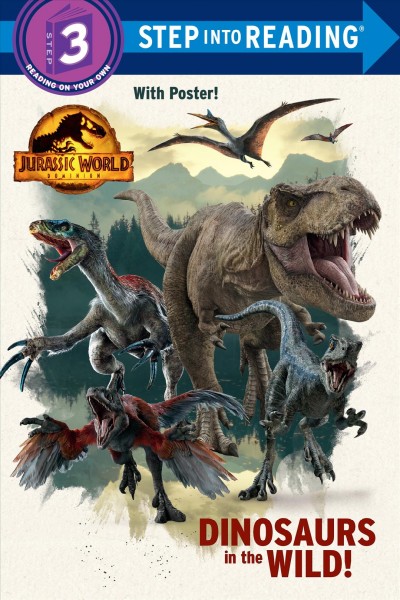 Dinosaurs in the wild! / by Dennis R. Shealy.