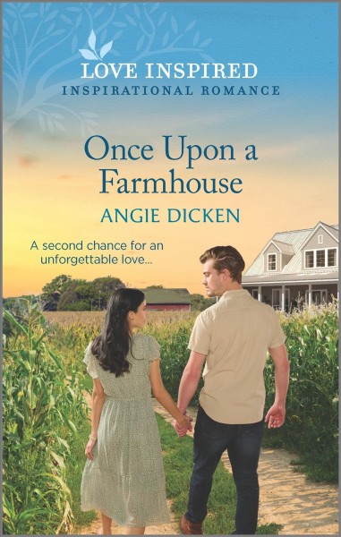 Once upon a farmhouse / Angie Dicken.