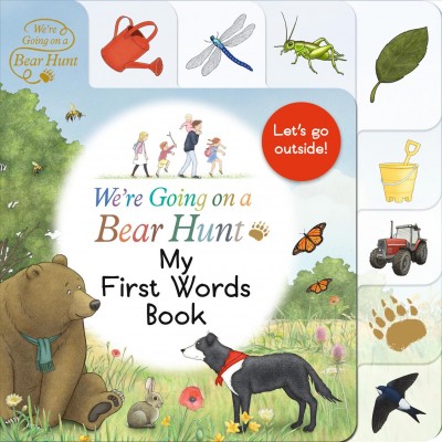 We're going on a bear hunt : my first words book / text by Walker Books Ltd.