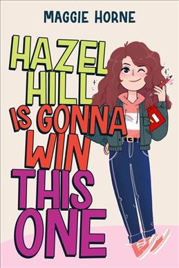 Hazel Hill is gonna win this one / Maggie Horne.