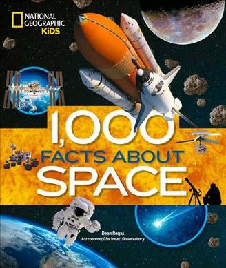 1,000 facts about space / Dean Regas.