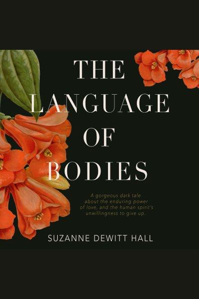 The language of bodies [electronic resource] / Suzanne Dewitt Hall.