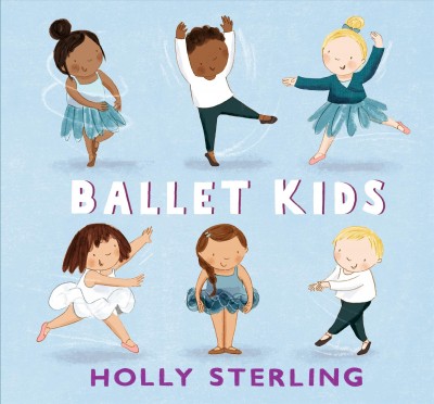 Ballet kids / Holly Sterling.