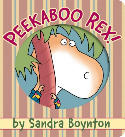 Peekaboo Rex! / by Sandra Boynton.