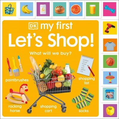 My first let's shop! :  What will we buy? /  written by Dawn Sirett.