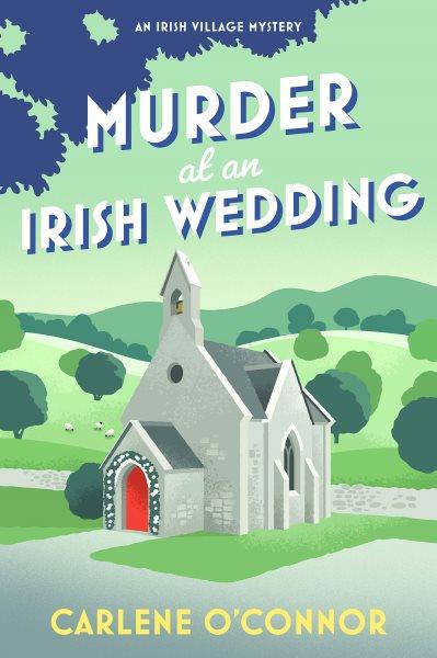 Murder at an irish wedding [electronic resource]. Carlene O'Connor.