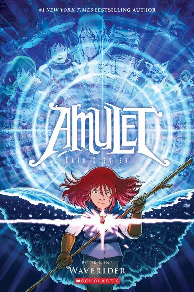 Amulet. Book nine, Waverider / Kazu Kibuishi.