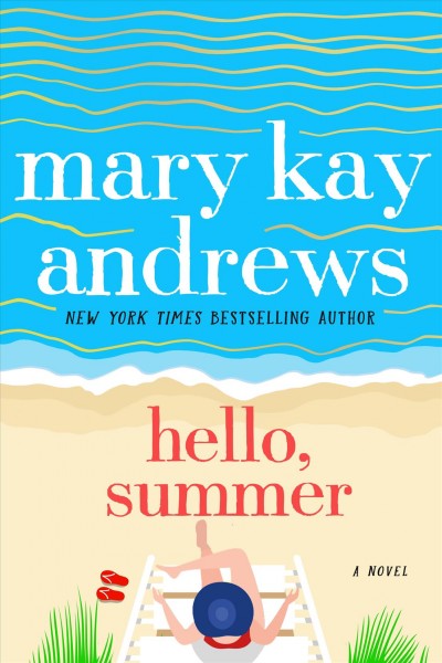 Hello, summer : a novel / Mary Kay Andrews.