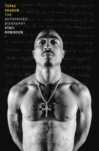 Tupac Shakur : the authorized biography / Staci Robinson.