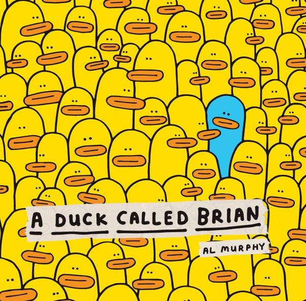 A duck called Brian / Al Murphy.