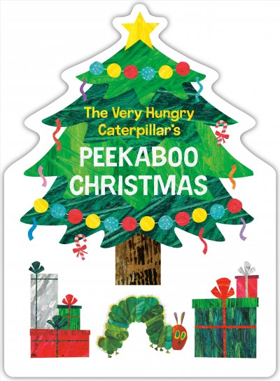 The very hungry caterpillar's peekaboo Christmas / Eric Carle.