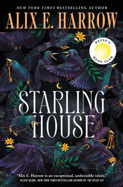 Starling house [electronic resource]. Alix E Harrow.