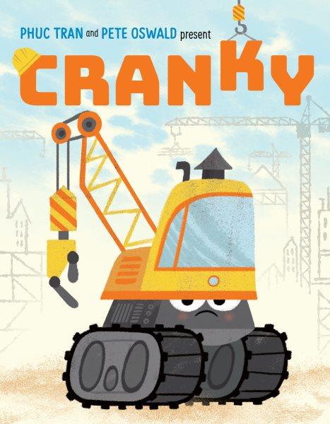 Cranky [electronic resource]. Phuc Tran.